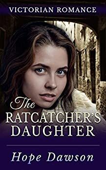 The Ratcatcher's Daughter by Hope Dawson