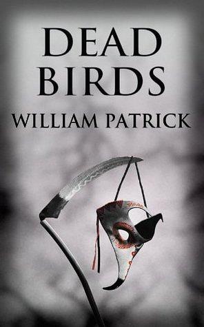 Dead Birds by William Patrick