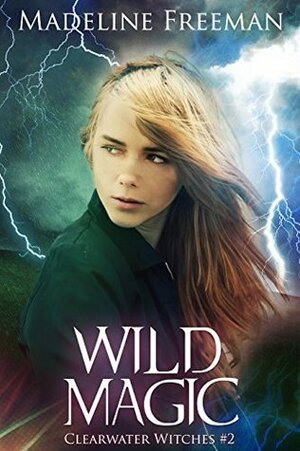 Wild Magic by Madeline Freeman