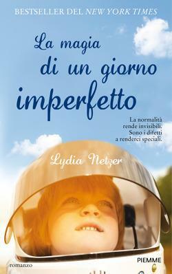 La magia di un giorno imperfetto by Lydia Netzer