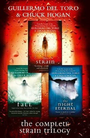 The Complete Strain Trilogy: The Strain, The Fall, The Night Eternal by Guillermo del Toro, Chuck Hogan