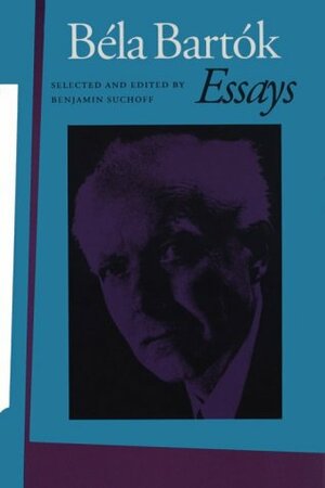 Essays by Béla Bartók, Benjamin Suchoff