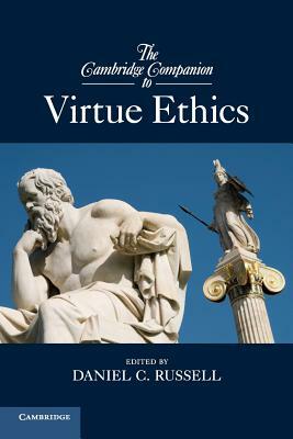 The Cambridge Companion to Virtue Ethics by 