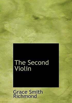 The Second Violin by Grace S. Richmond