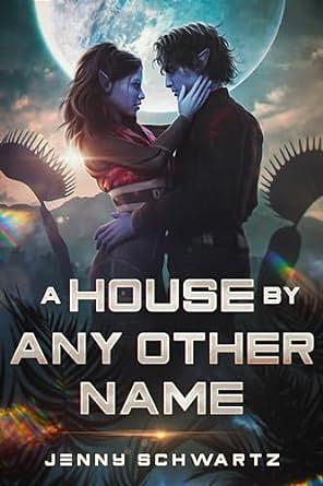 A House by Any Other Name by Jenny Schwartz