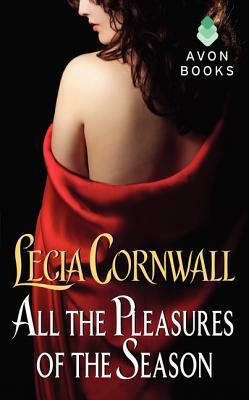 All the Pleasures of the Season by Lecia Cornwall