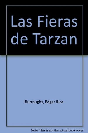 Las Fieras de Tarzan by Edgar Rice Burroughs