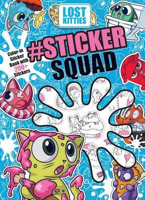 Lost Kitties: #sticker Squad Color-In Sticker Book by Editors of Studio Fun International