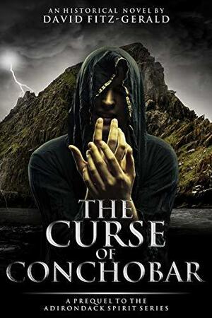 The Curse of Conchobar by David Fitz-Gerald, David Fitz-Gerald