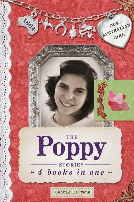 The Poppy Stories: 4 Books in One by Gabrielle Wang