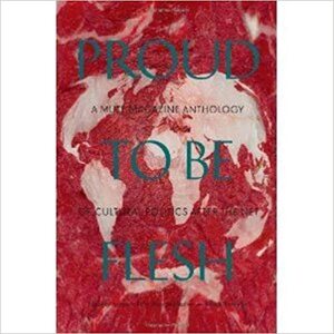 Proud to Be Flesh - A Mute Magazine Anthology of Cultural Politics After the Net by Pauline van Mourik Broekman, Josephine Berry Slater