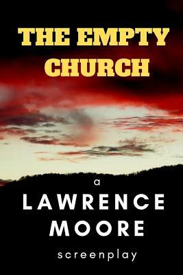 The Empty Church by Lawrence Moore