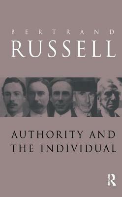 Authority and the Individual by Bertrand Russell