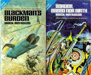 Blackman's Burden / Border, Breed nor Birth by Mack Reynolds