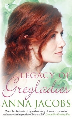 Legacy of Greyladies by Anna Jacobs