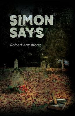 Simon Says by Robert Armstrong