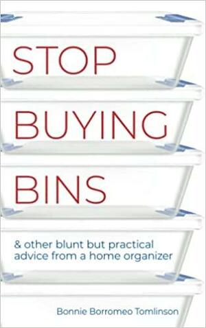 Stop Buying Bins by Bonnie Borromeo Tomlinson