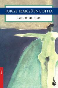 Las muertas by Jorge Ibargüengoitia