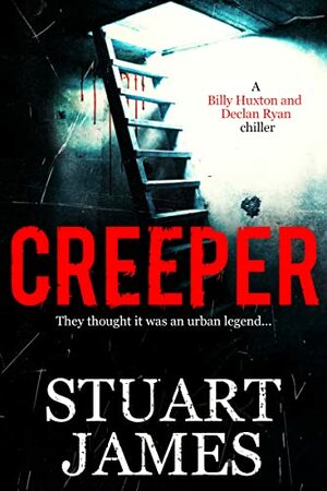 Creeper by Stuart James