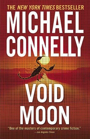 Void Moon by Michael Connelly