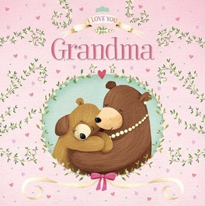 I Love You, Grandma by Igloobooks