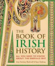 The Book of Irish History by Amy Hackney Blackwell, Ryan Hackney