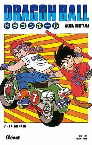 Dragon Ball, Vol. 7: La menace by Akira Toriyama