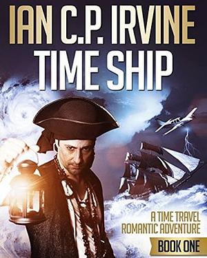 Time Ship #1 by Ian C.P. Irvine