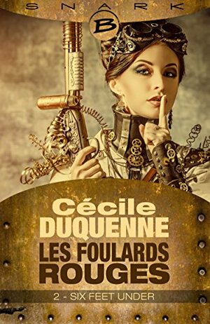 Les Foulards rouges, épisode 2 - Six Feet Under (Les Foulards rouges #2) by Cécile Duquenne