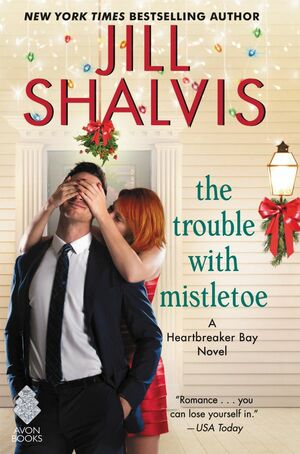 The Trouble with Mistletoe by Jill Shalvis