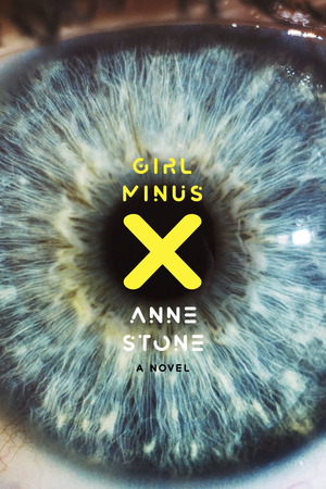 Girl Minus X by Anne Stone