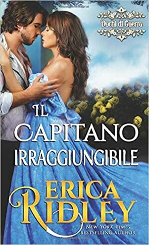 Il capitano irraggiungibile by Erica Ridley