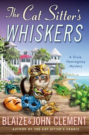 The Cat Sitter's Whiskers by John Clement, Blaize Clement