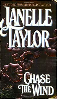 Chase The Wind by Janelle Taylor