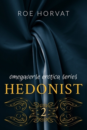 Hedonist: Book 2 by Roe Horvat