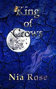 King of Crows by Nia Rose