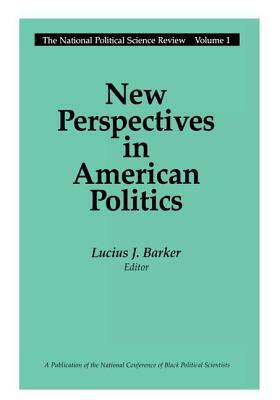New Perspectives in American Politics by Lucius J. Barker