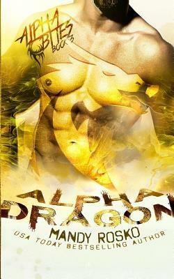 Alpha Dragon by Mandy Rosko