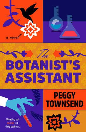 The Botanist's Assistant by Peggy Townsend