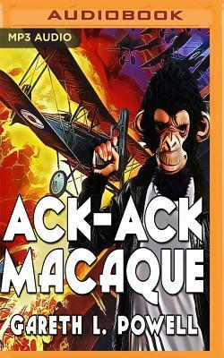 Ack-Ack Macaque by Gareth L. Powell