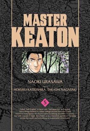 Master Keaton, Vol. 5 by Hokusei Katsushika, Takashi Nagasaki, Naoki Urasawa