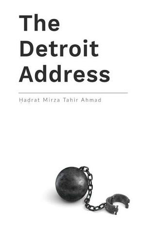 The Detroit Address by Mirza Tahir Ahmad