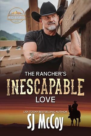 The Rancher's Inescapable Love by SJ McCoy