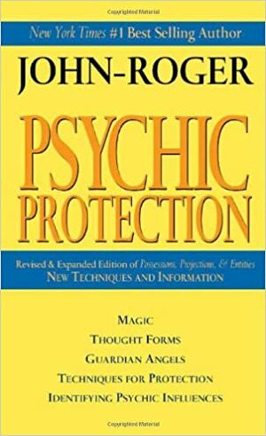 Psychic Protection by John-Roger