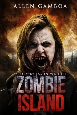 Zombie Island by Jason Wright, Allen Gamboa