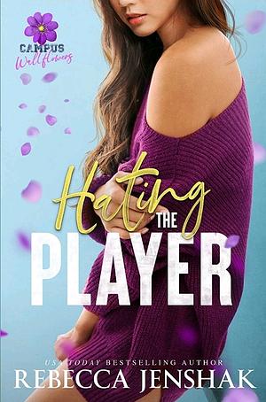 Hating the Player by Rebecca Jenshak