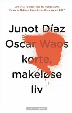 Oscar Waos korte, makeløse liv by Henning Hagerup, Hege Hammer, Junot Díaz