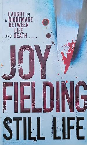 Still Life by Joy Fielding