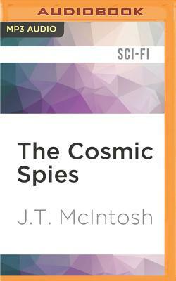 The Cosmic Spies by J. T. McIntosh
