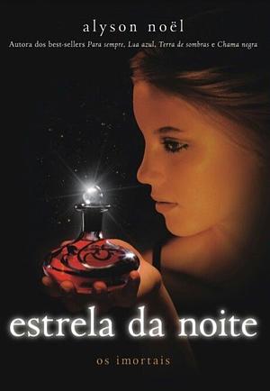 Estrela da Noite by Alyson Noël